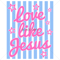 love like Jesus : STARS AND STRIPES