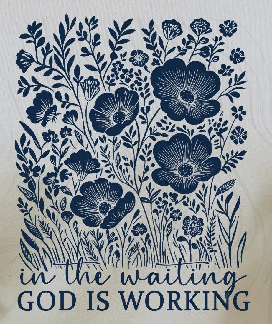 In The Waiting God Is Working