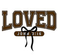 LOVED John 3:16- Brown Font