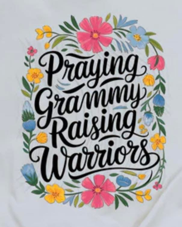 Praying Grammy Raising Warriors