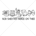 GOD SHED HIS GRACE ON THEE: BLACK FONT