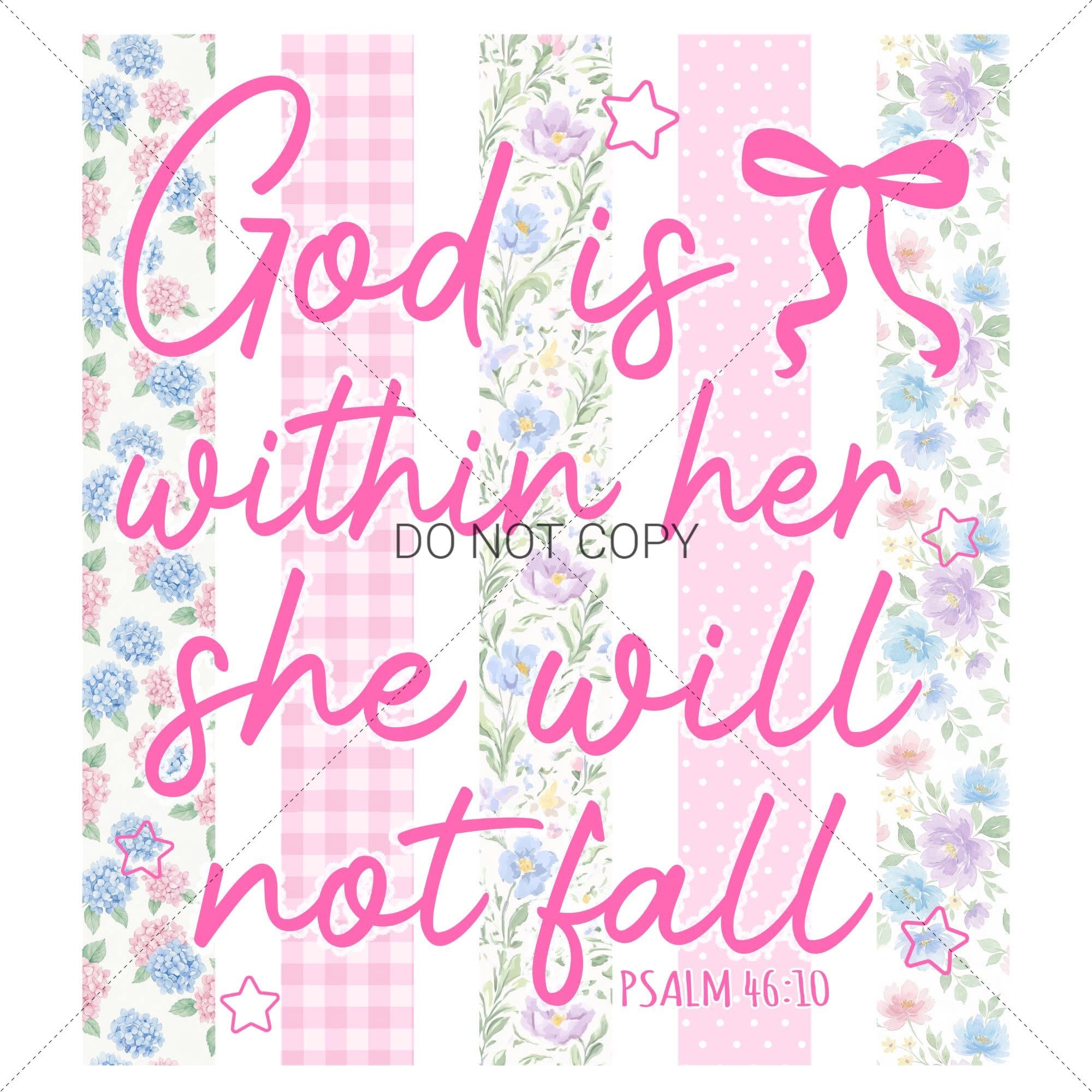 God Is Within Her She Will Not Fall: Floral