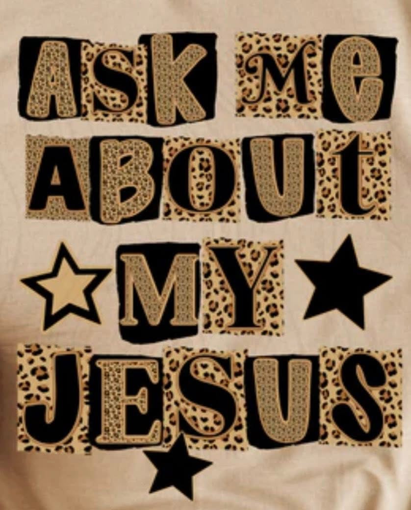 Ask Me About My Jesus: Leopard Print