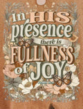 In His Presence There Is Fullness Of Joy