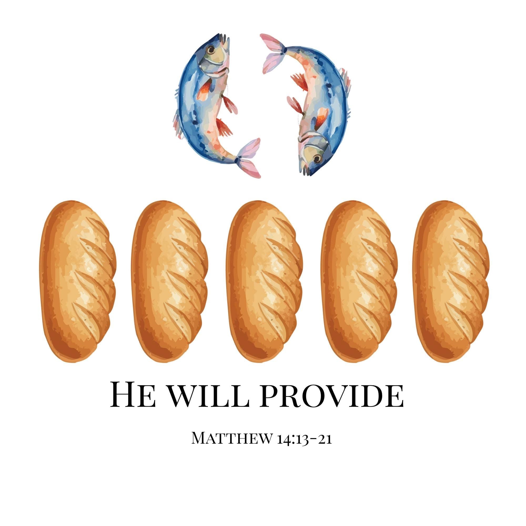 He Will Provide Matthew 14:13-21