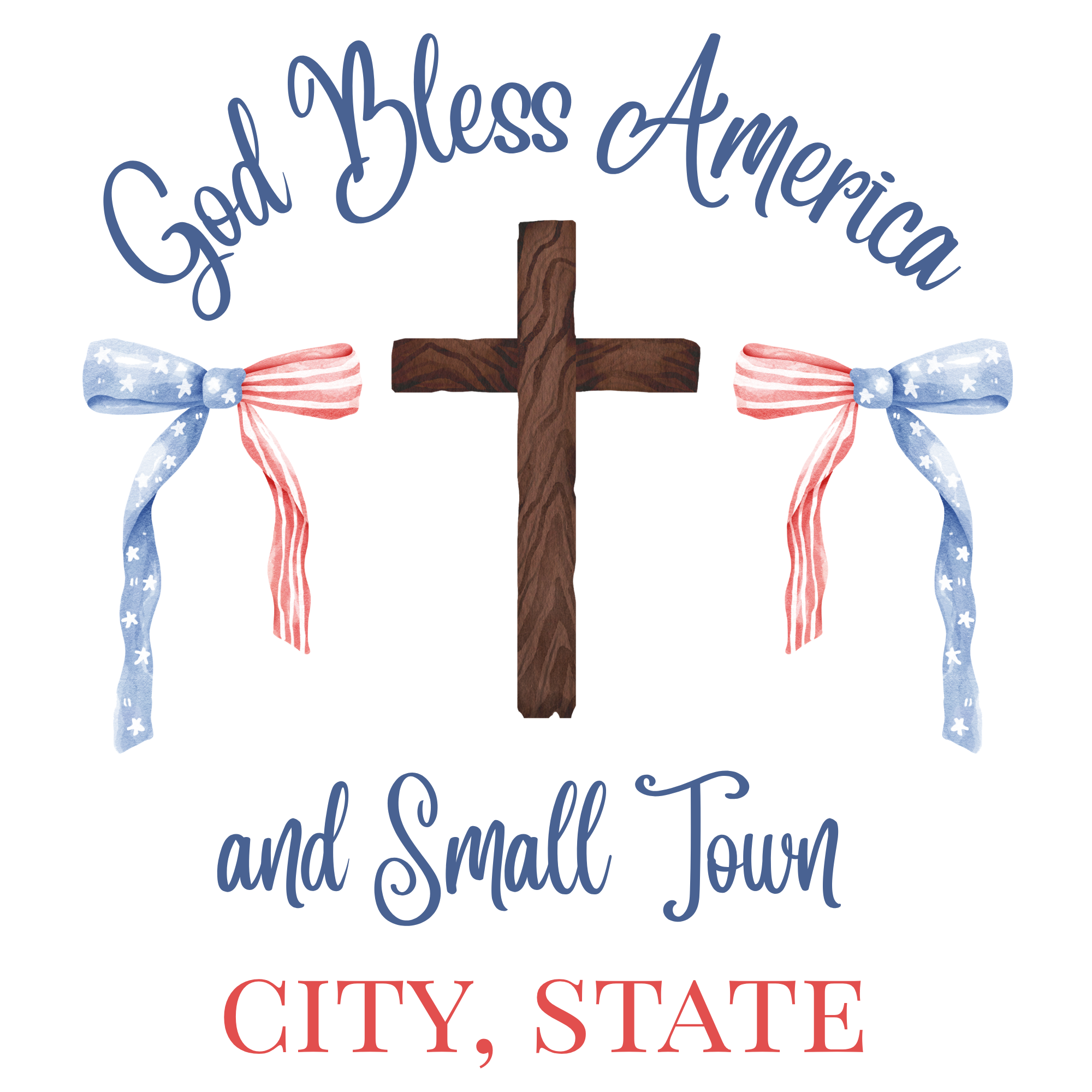 God Bless America and Small Town (CITY, STATE) : CROSS