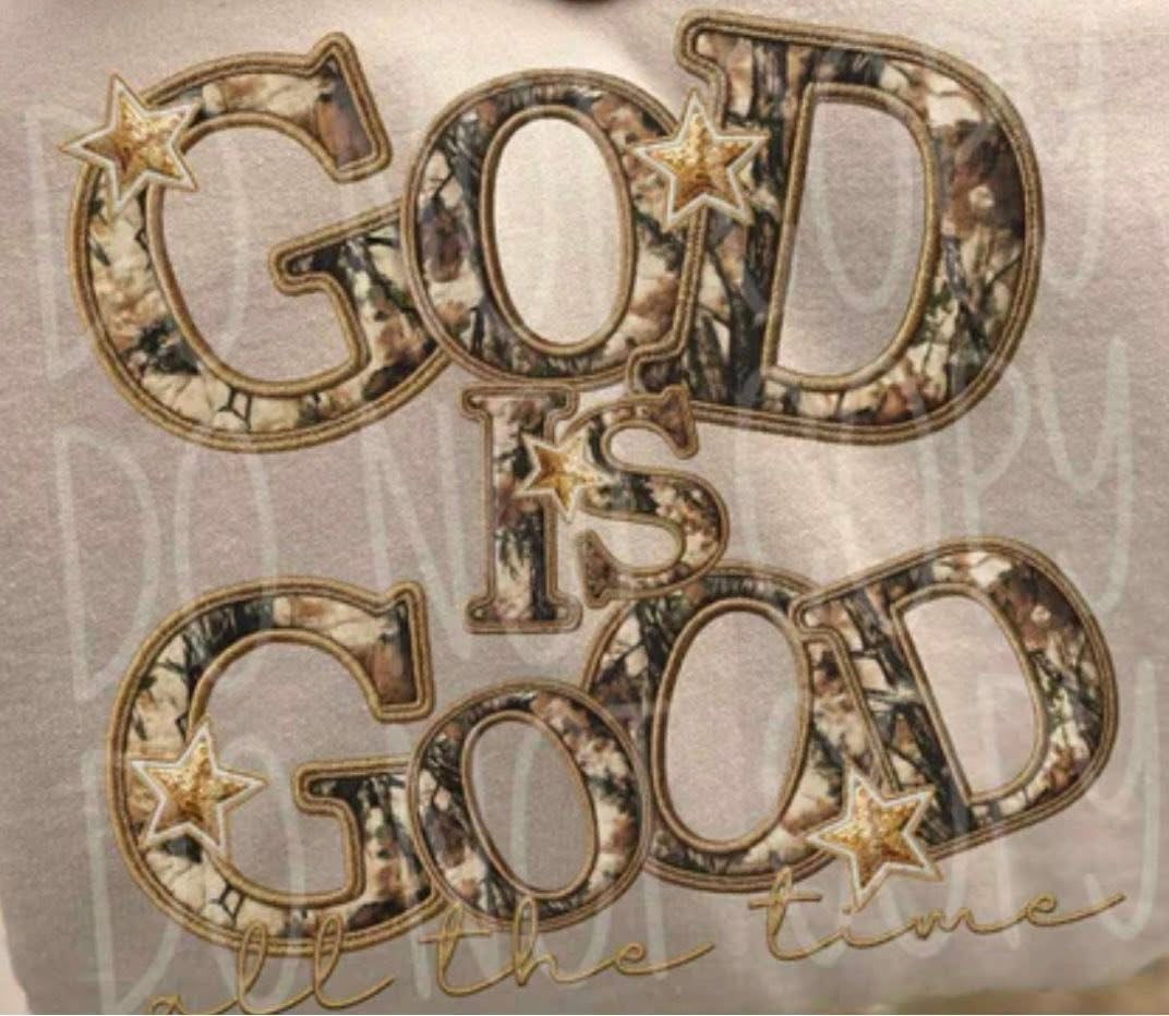 GOD IS GOOD all the time: CAMO