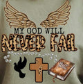 MY GOD WILL NEVER FAIL