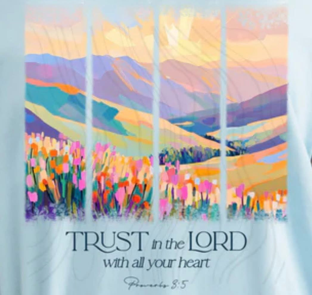 TRUST in the LORD with all your heart: LANDSCAPE
