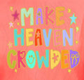 MAKE HEAVEN CROWDED: DOODLE STARS
