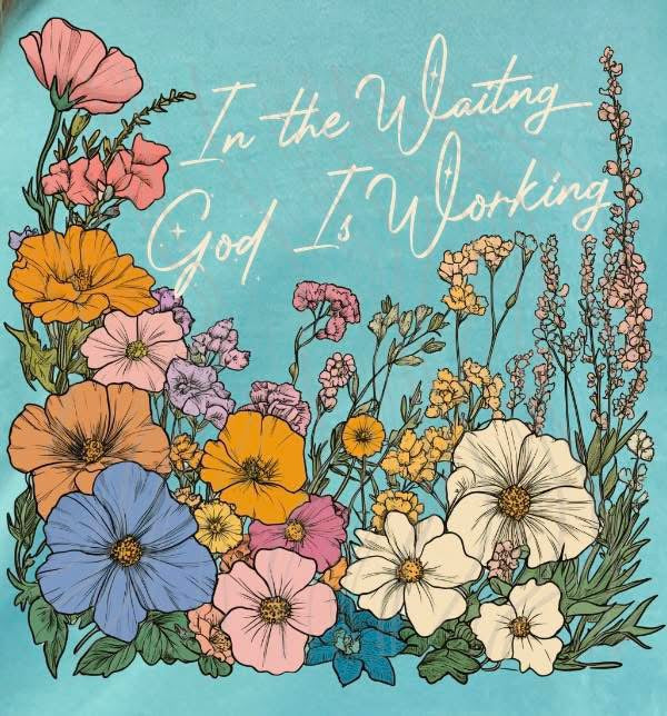 In the Waiting God is Working