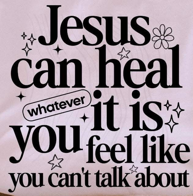 Jesus can heal...