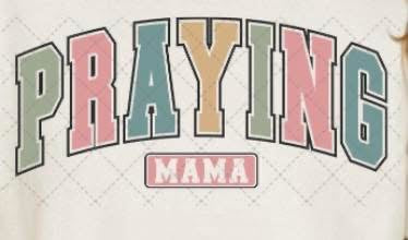PRAYING MAMA: COLLEGIATE