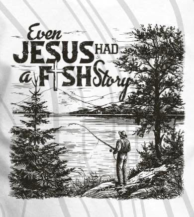 Even JESUS HAD a FISH Story