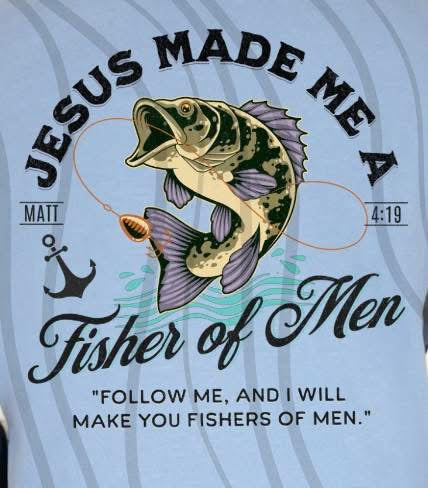 JESUS MADE ME A Fisher of Men