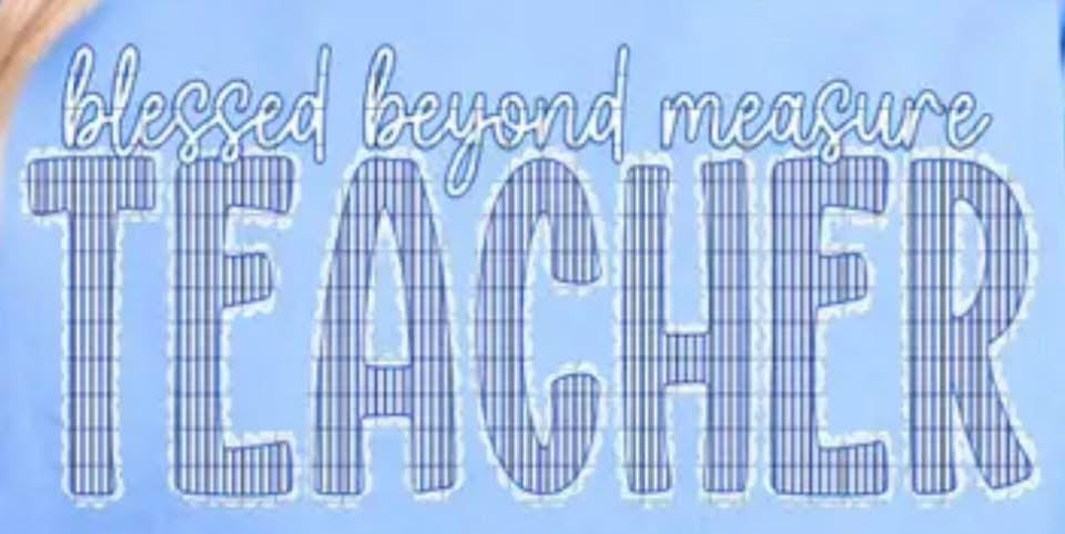 blessed beyond measure TEACHER