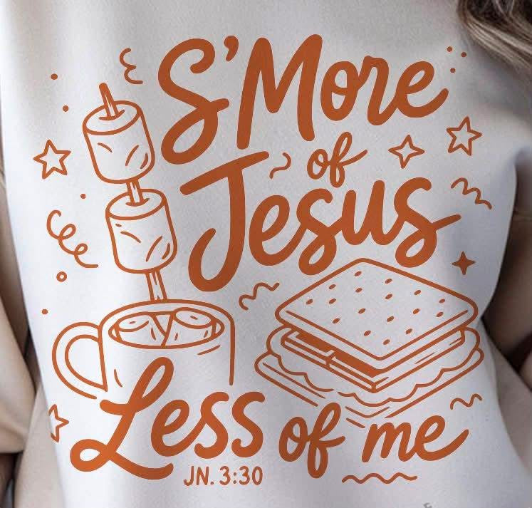 S'More of Jesus Less of Me