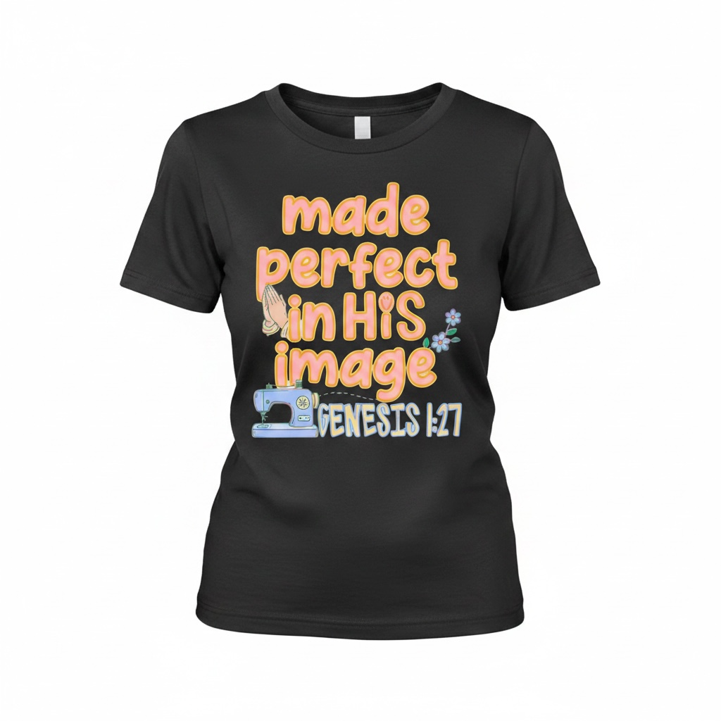 made perfect in HIS image GENESIS 1:27
